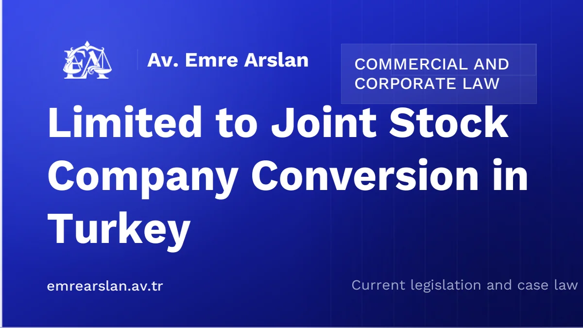 Limited to Joint Stock Company Conversion in Turkey