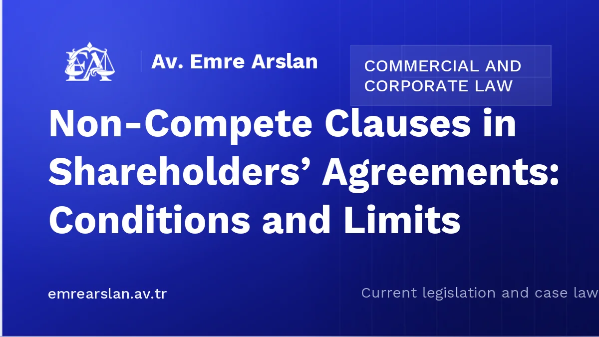 Non-Compete Clauses in Shareholders’ Agreements: Conditions and Limits